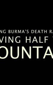 Building Burma's Death Railway: Moving Half the Mountain