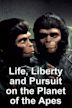 Life, Liberty and Pursuit on the Planet of the Apes