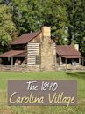 The 1840 Carolina Village