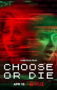 Choose or Die