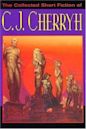 The Collected Short Fiction of C. J. Cherryh