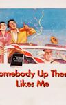 Somebody Up There Likes Me (1956 film)