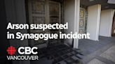 Jewish leaders express outrage over fire at Vancouver synagogue