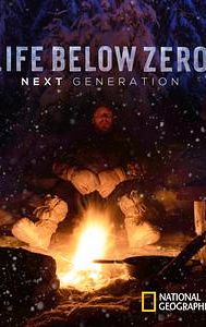 Life Below Zero: Next Generation