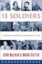 Thirteen Soldiers: A Personal History of Americans at War