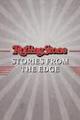 Rolling Stone: Stories From the Edge