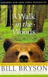 A Walk in the Woods: Rediscovering America on the Appalachian Trail