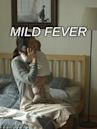 Mild Fever