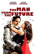 The Man from the Future (2011) - Posters — The Movie Database (TMDB)