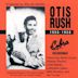 Otis Rush, 1956-1958: His Cobra Recordings