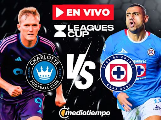 Cruz Azul vs Charlotte FC; horario y dónde ver Leagues Cup