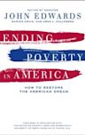 Ending Poverty in America: How to Restore the American Dream