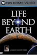 Life Beyond Earth