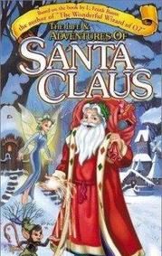 The Life & Adventures of Santa Claus