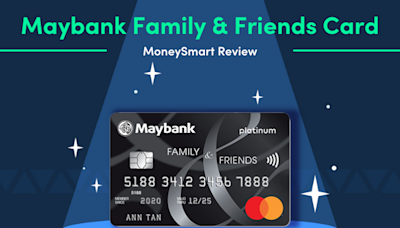 8% Cashback, 5 Categories, 1 Card—Maybank Family & Friends Card (MoneySmart Review 2024)