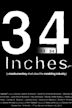 34 Inches