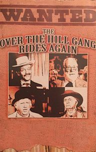 The Over-the-Hill Gang Rides Again