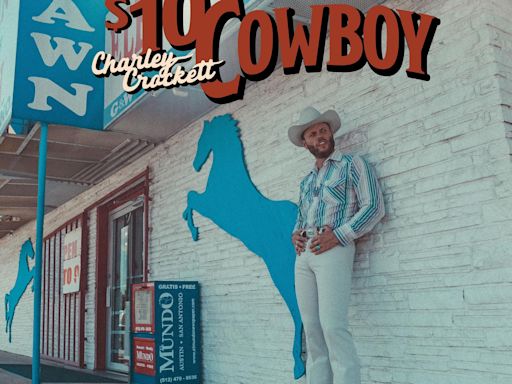 Charley Crockett grows into country's legendary traditions with new album '$10 Cowboy'
