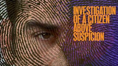 Investigation of a Citizen Above Suspicion