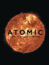 Atomic, Living in Dread and Promise