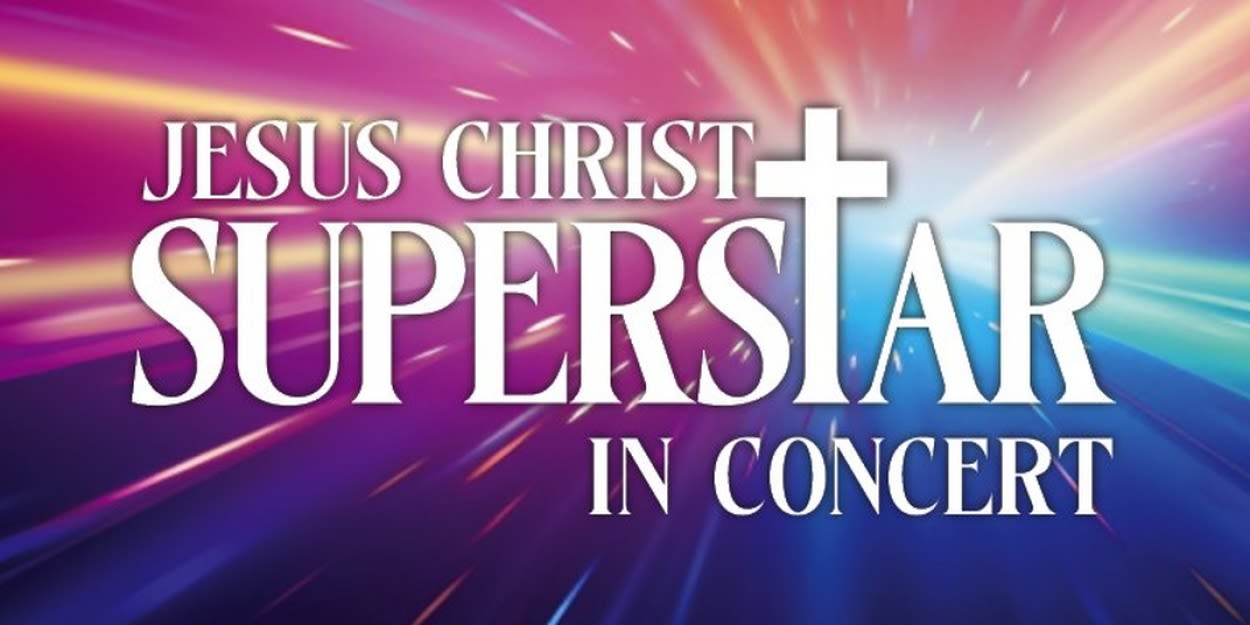 JESUS CHRIST SUPERSTAR IN CONCERT Comes to Flat Rock Playhouse