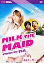 Milk the Maid