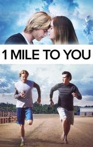 1 Mile to You