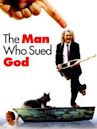 The Man Who Sued God