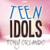 Teen Idols: Tony Orlando