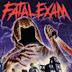Fatal Exam