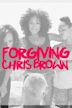 Forgiving Chris Brown