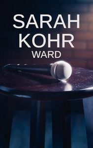 Sarah Kohr: Ward