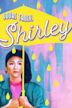 Yours Truly, Shirley