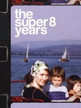 The Super 8 Years