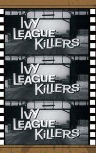 Ivy League Killers