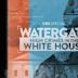 Watergate: High Crimes in the White House