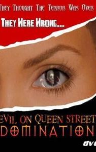 Evil On Queen Street: Domination