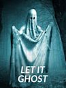 Let It Ghost