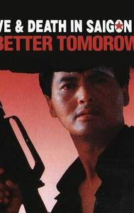 A Better Tomorrow III: Love & Death in Saigon