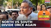 North Vs south faceoff: Congress leaders Spark big Debate; BJP Attacks Divisive Mindset| Blueprint