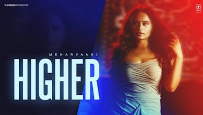 Enjoy The Music Video Of The Latest Punjabi Song Higher Sung By Meharvaani | Punjabi Video Songs - Times of India