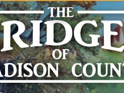 The Adobe Theater Presents THE BRIDGES OF MADISON COUNTY Opening July 19