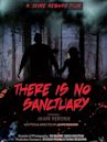 There Is No Sanctuary