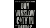 Book Review: 'City of Ruins' completes a masterful Don Winslow trilogy