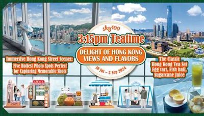 Enjoy a "3:15 pm Teatime Delight of Hong Kong Views and Flavours" at sky100 Hong Kong Observation Deck