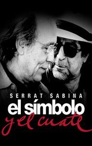 Serrat y Sabina, el símbolo y el cuate