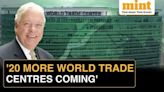 India To Have Over 50 World Trade Centres In Next 5-7 Years: WTCA