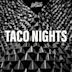 Taco Nights