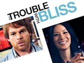 The Trouble with Bliss