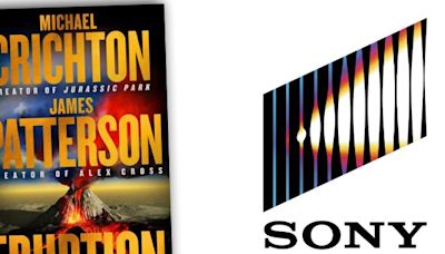 Sony Wins Michael Crichton-James Patterson Bestseller ‘Eruption’ In Seven-Figure Deal